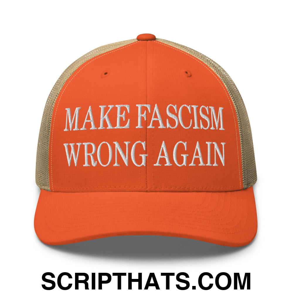Make Fascism Wrong Again Embroidered Mesh Trucker Hat Rustic Orange Khaki