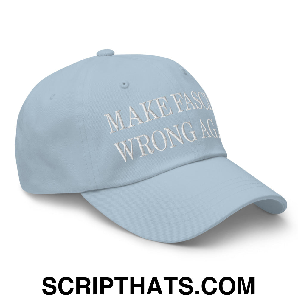 Make Fascism Wrong Again Embroidered Unstructured Dad Hat Light Blue