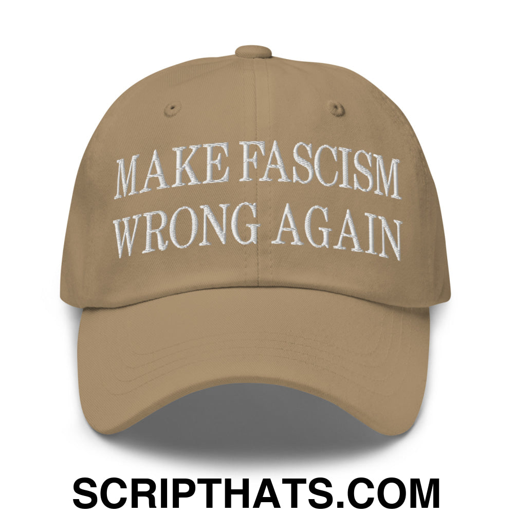 Make Fascism Wrong Again Embroidered Unstructured Dad Hat Khaki