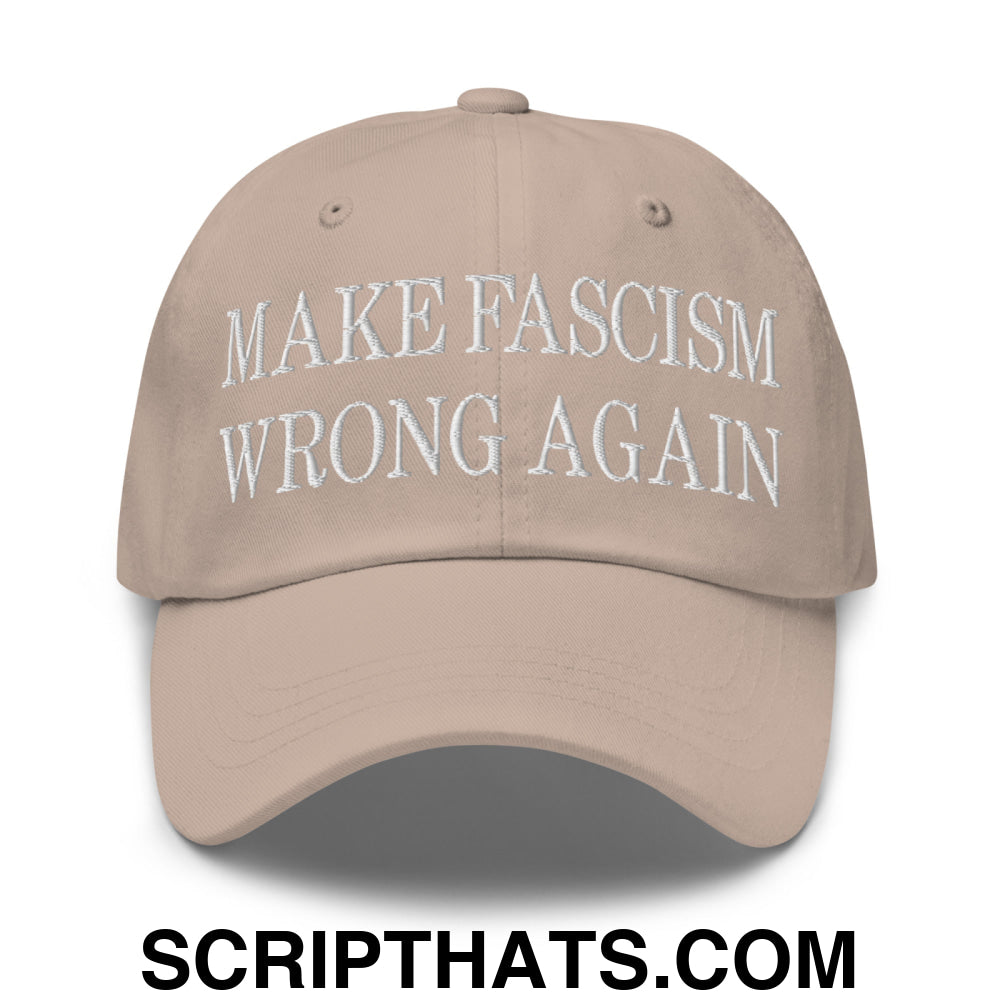 Make Fascism Wrong Again Embroidered Unstructured Dad Hat Stone