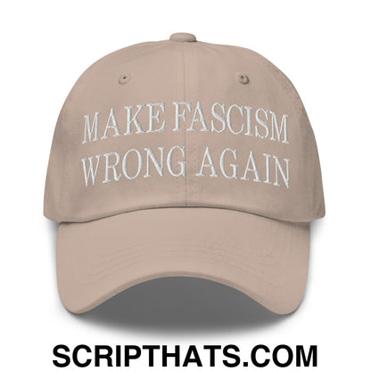 Make Fascism Wrong Again Embroidered Unstructured Dad Hat Stone