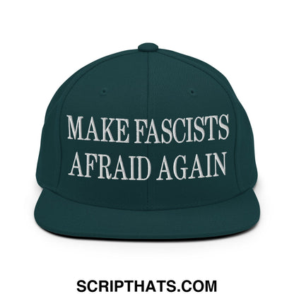 Dark green snapback hat with white embroidered make fascists afraid again text and flat bill brim design