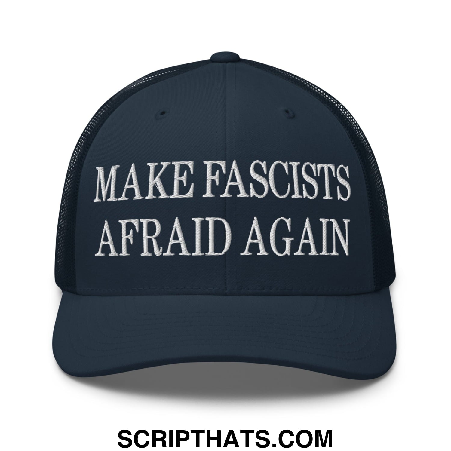Dark navy mesh trucker hat with white embroidered make fascists afraid again text on the front panel