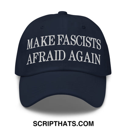 Navy blue unstructured dad hat with white embroidered text make fascists afraid again for casual wear