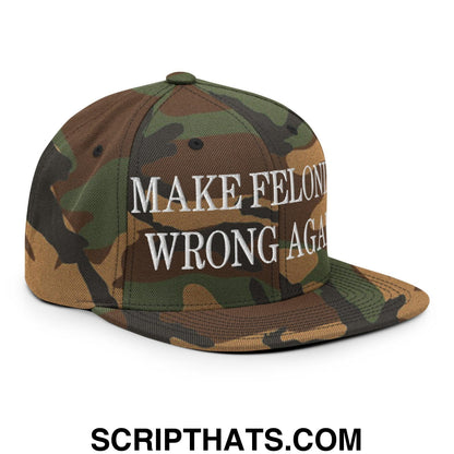 Make Felonies Wrong Again Embroidered Flat Bill Brim Snapback Hat Green Camo