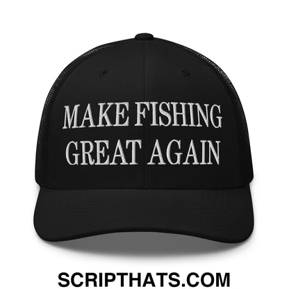 Make Fishing Great Again Embroidered Mesh Trucker Hat Black