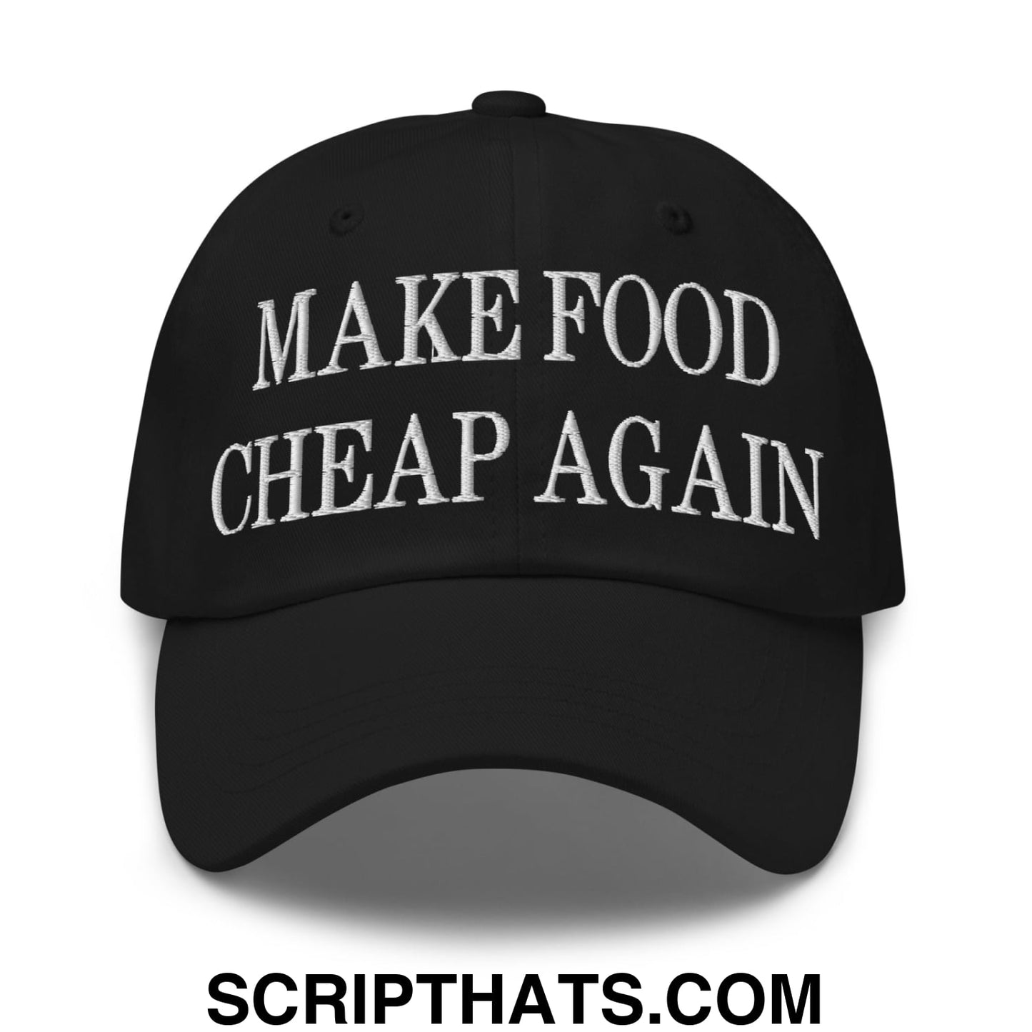 Make Food Cheap Again Embroidered Unstructured Dad Hat Black