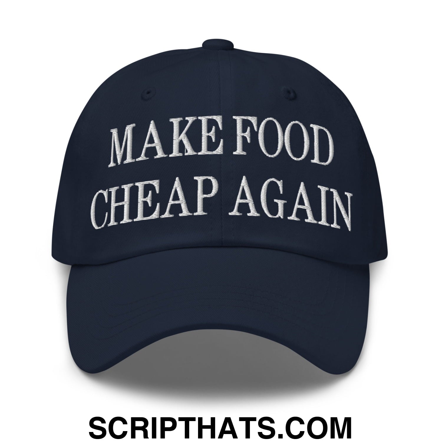Make Food Cheap Again Embroidered Unstructured Dad Hat Navy