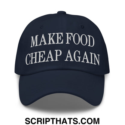 Make Food Cheap Again Embroidered Unstructured Dad Hat Navy