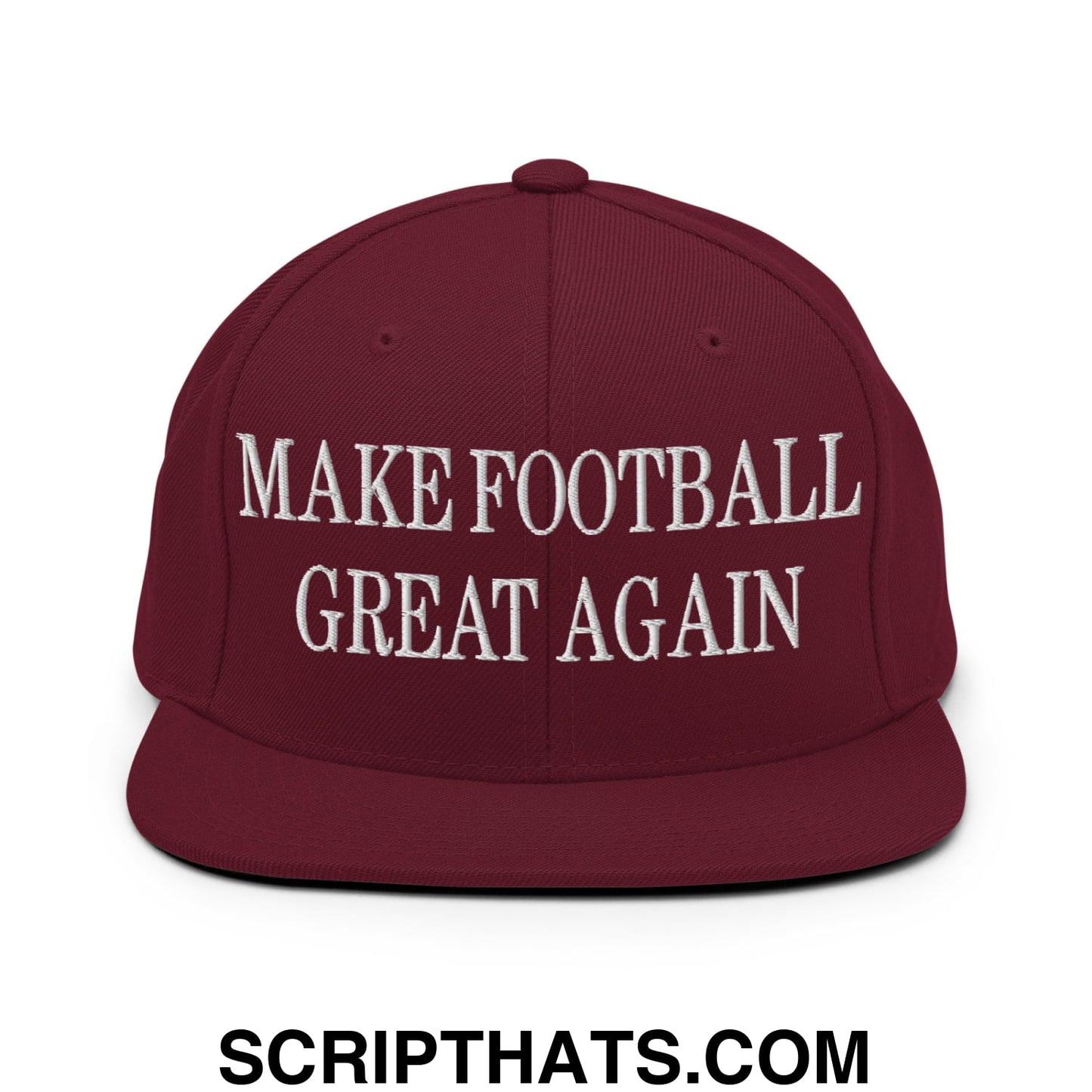 Maroon snapback hat with flat bill brim featuring white embroidered make football great again text