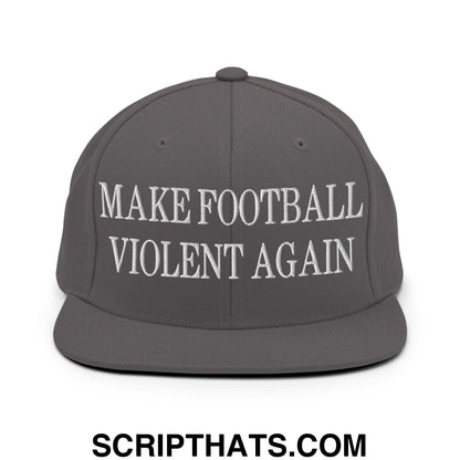 Gray snapback hat with white embroidered make football violent again text and flat bill brim design