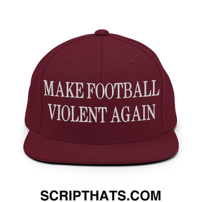 Maroon snapback hat with white embroidered make football violent again text and flat bill brim for casual wear