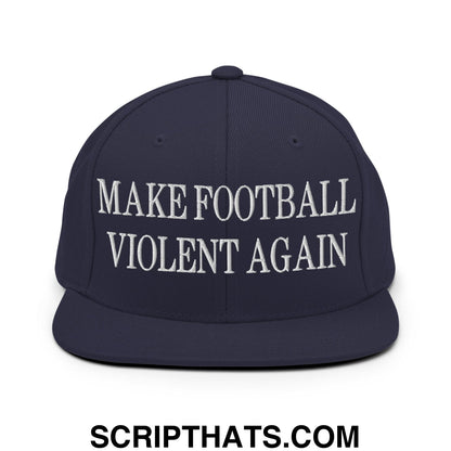 Navy blue snapback cap with white embroidered make football violent again text and flat bill brim design
