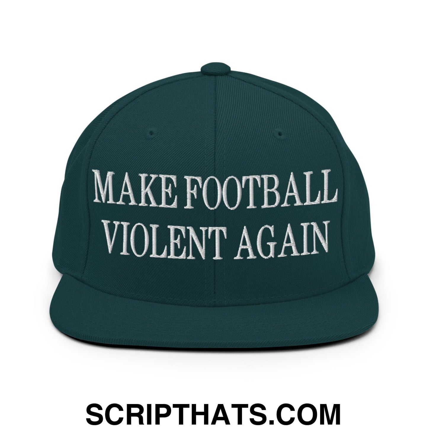 Dark green snapback hat with white embroidered make football violent again text and a flat bill brim