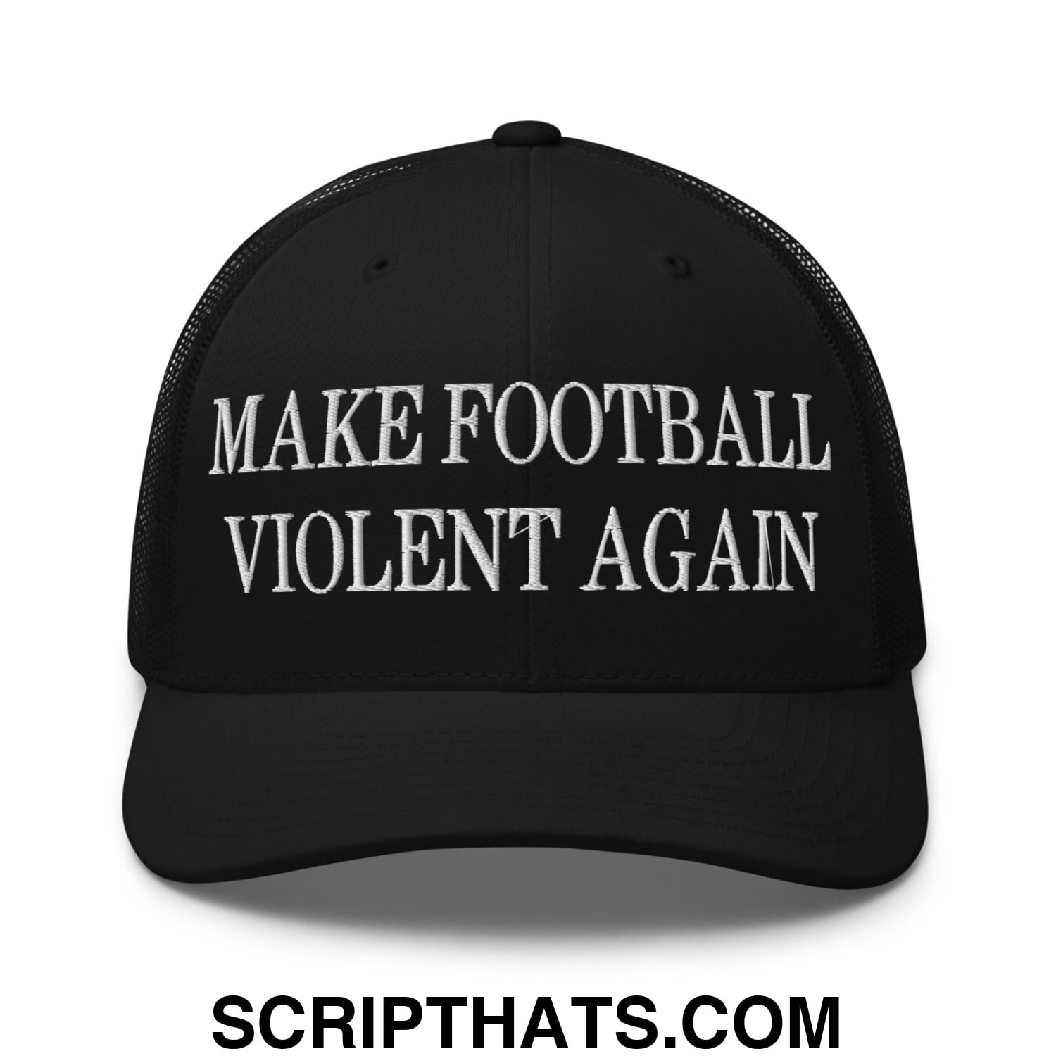 Black mesh trucker hat with white embroidered make football violent again text on the front panel