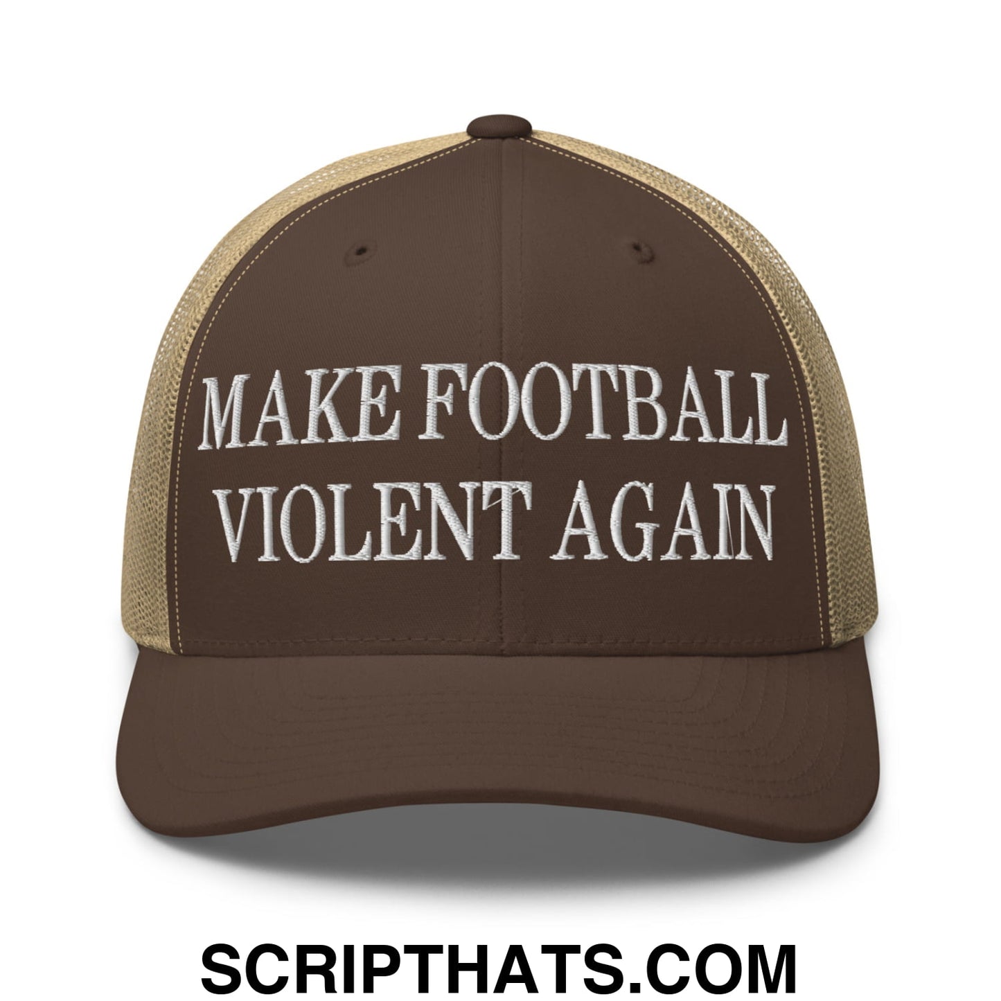 Brown and tan mesh trucker hat with white embroidered make football violent again text front panel