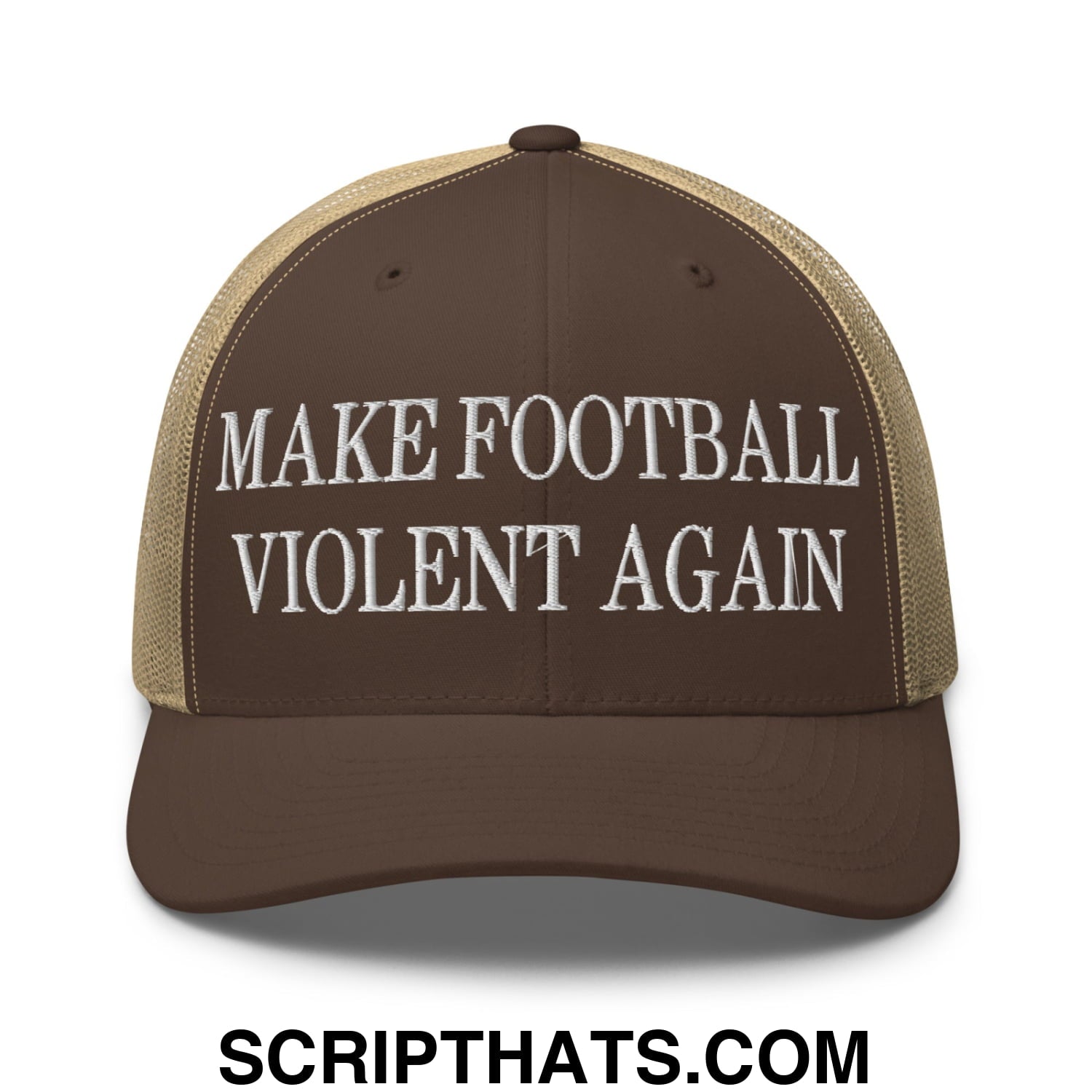 Brown and tan mesh trucker hat with white embroidered make football violent again text front panel