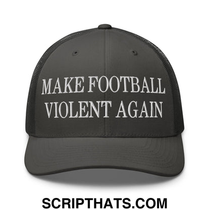 Black mesh trucker hat with white embroidered text make football violent again on the front