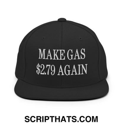 Make Gas $2.79 Again Embroidered Flat Bill Brim Snapback Hat Black