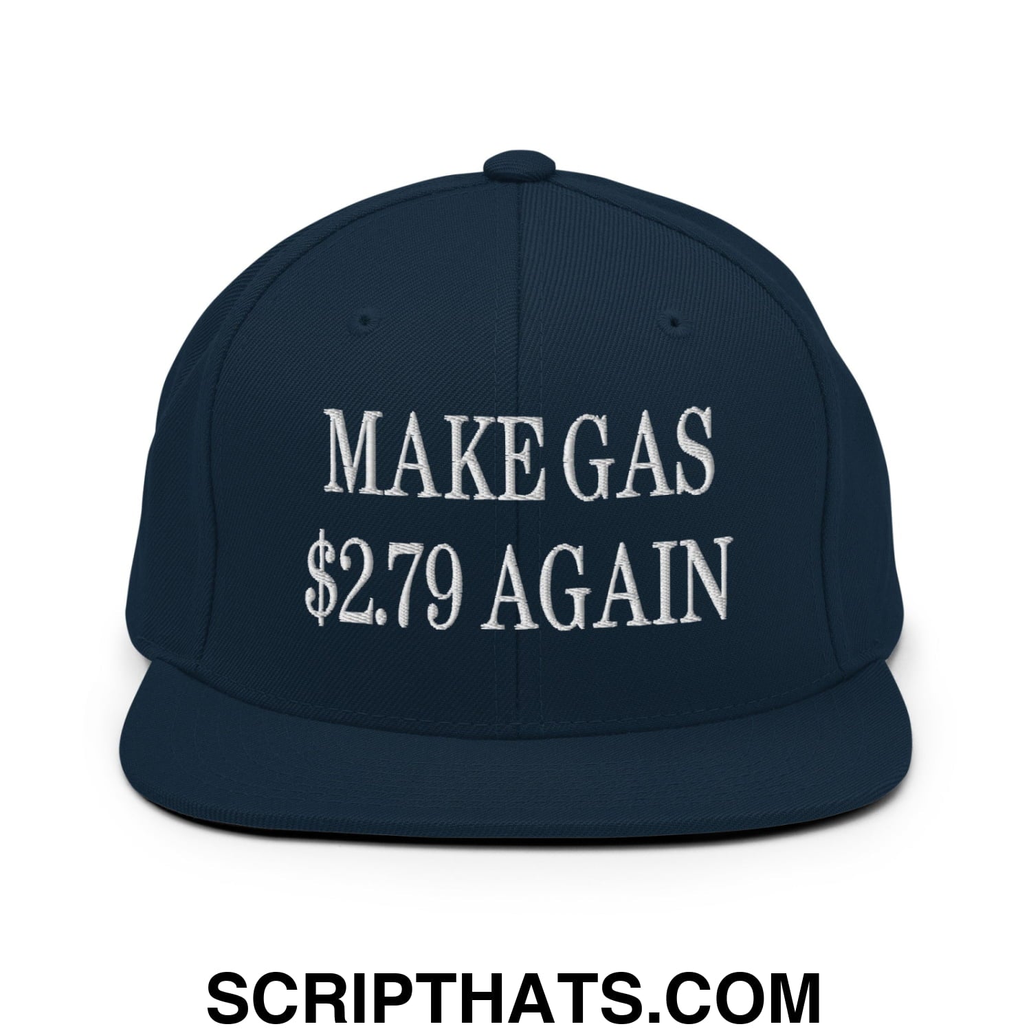 Make Gas $2.79 Again Embroidered Flat Bill Brim Snapback Hat Dark Navy