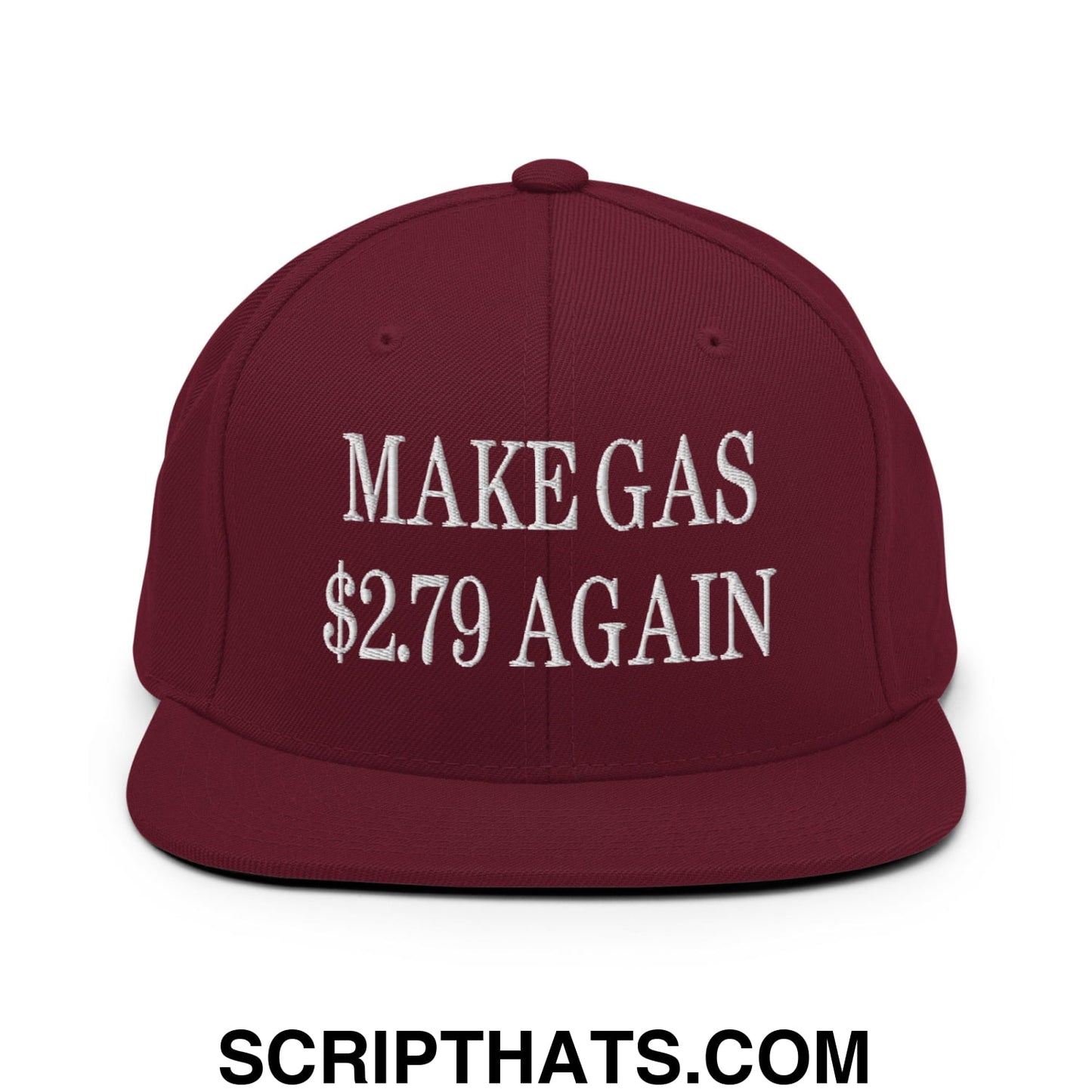 Make Gas $2.79 Again Embroidered Flat Bill Brim Snapback Hat Maroon
