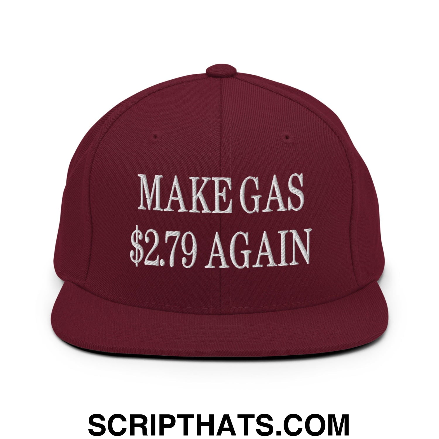 Make Gas $2.79 Again Embroidered Flat Bill Brim Snapback Hat Maroon