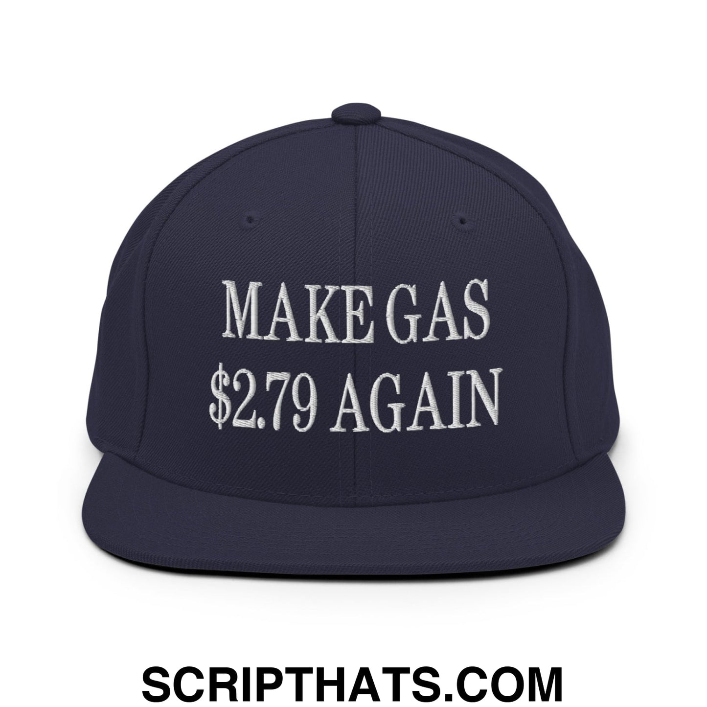Make Gas $2.79 Again Embroidered Flat Bill Brim Snapback Hat Navy