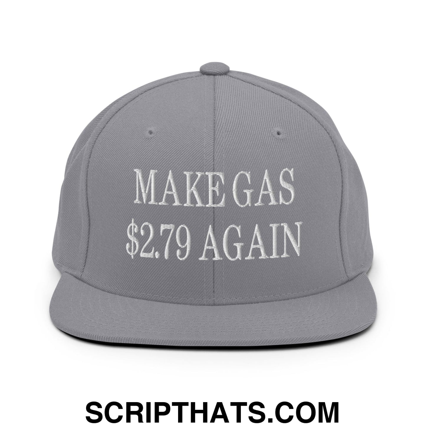 Make Gas $2.79 Again Embroidered Flat Bill Brim Snapback Hat Silver