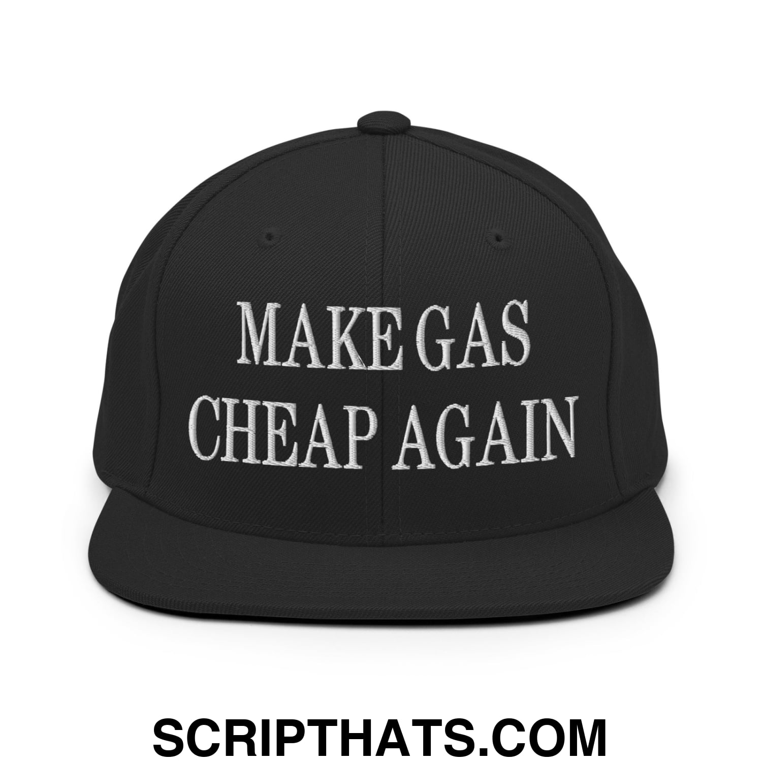Make Gas Cheap Again Embroidered Flat Bill Brim Snapback Hat Black