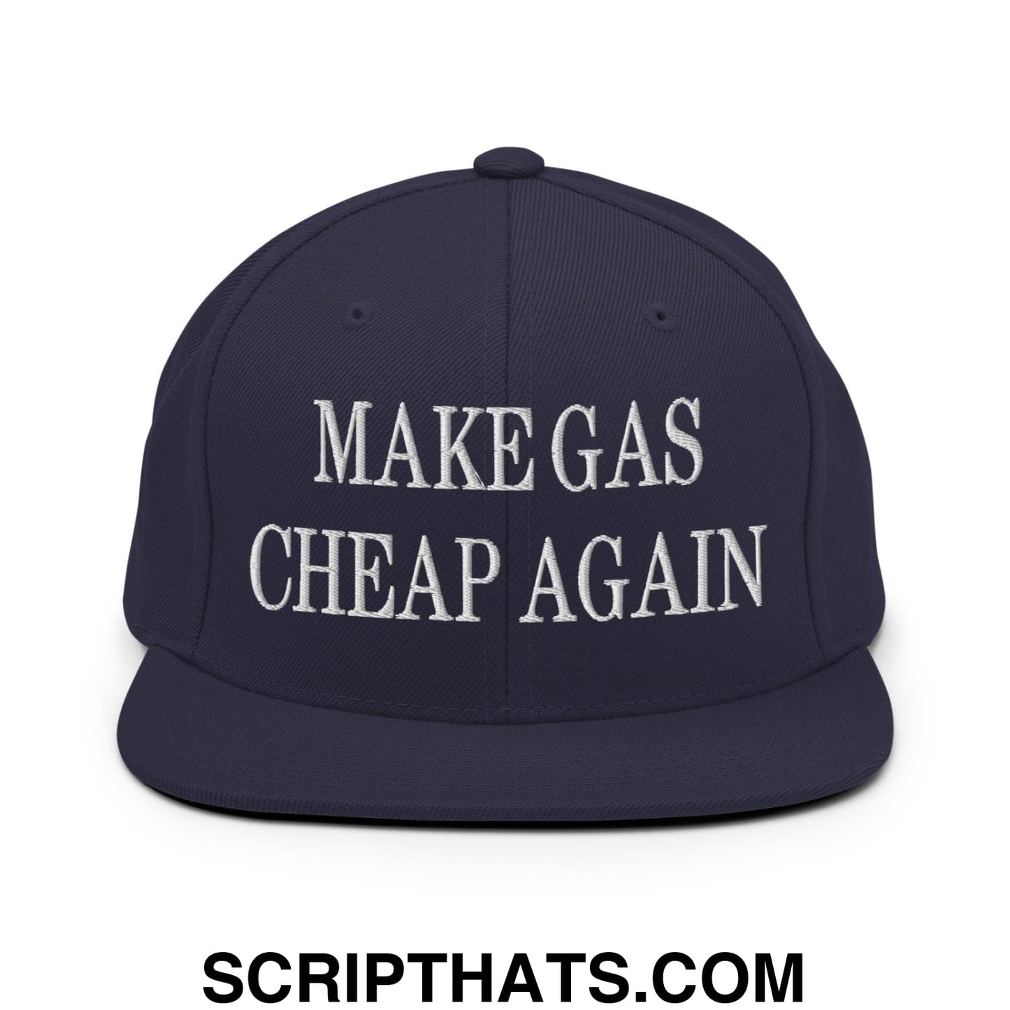 Make Gas Cheap Again Embroidered Flat Bill Brim Snapback Hat Navy