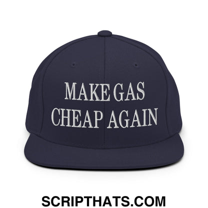 Make Gas Cheap Again Embroidered Flat Bill Brim Snapback Hat Navy