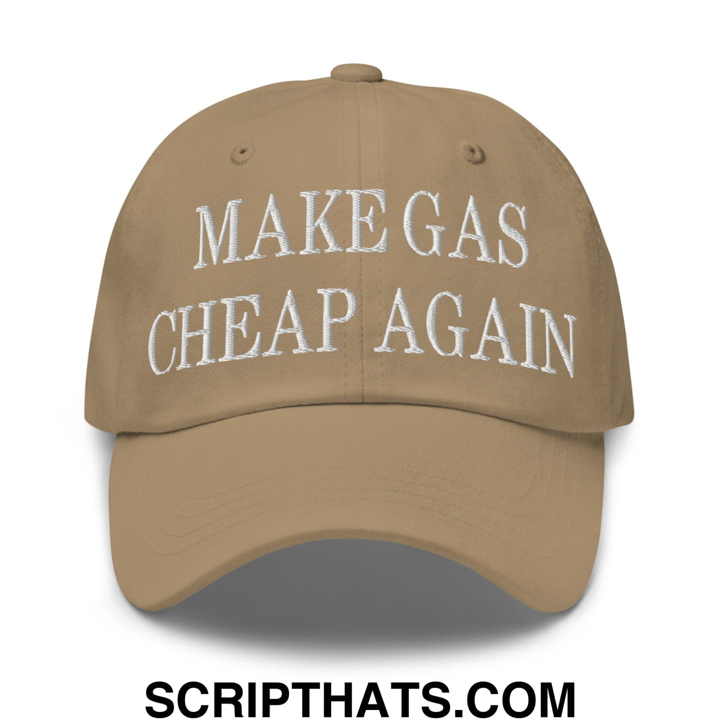 Make Gas Cheap Again Embroidered Unstructured Dad Hat Khaki