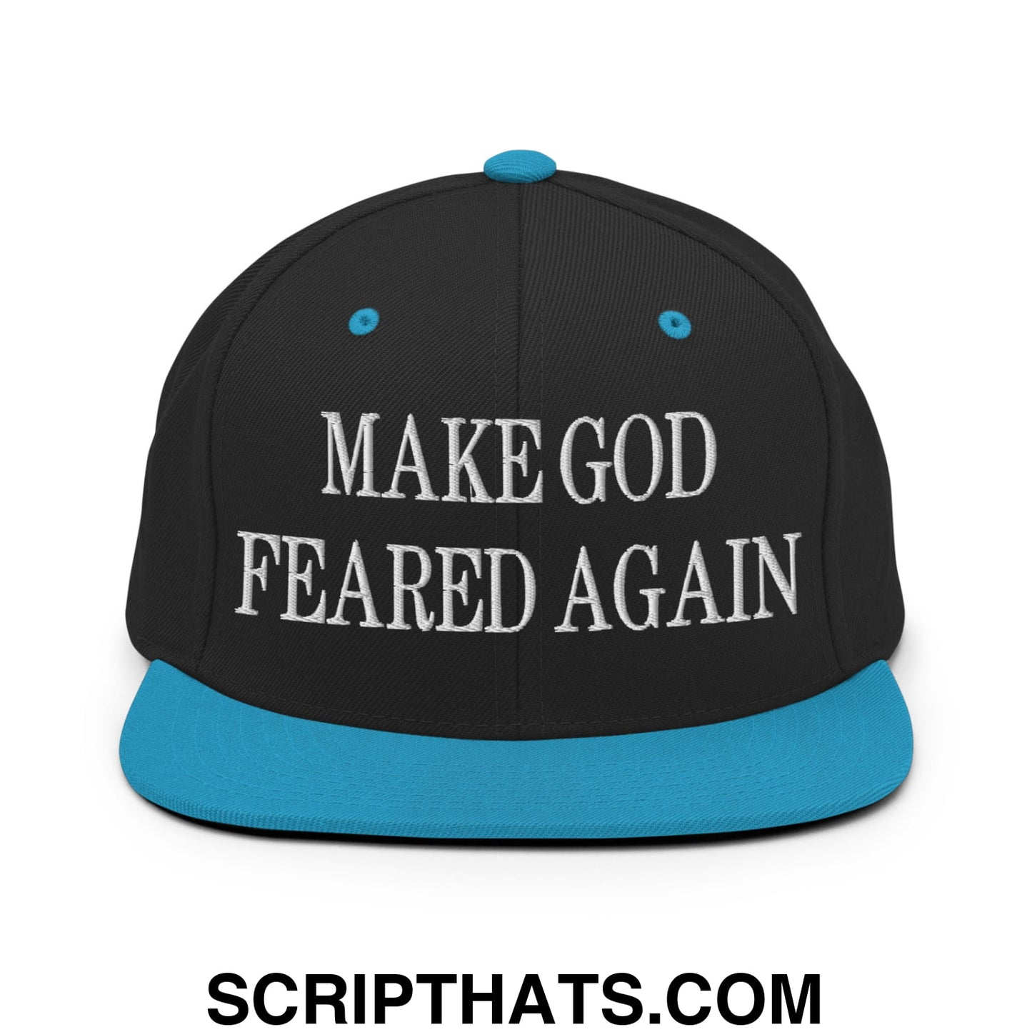 Make God Feared Again Embroidered Flat Bill Brim Snapback Hat Black Teal