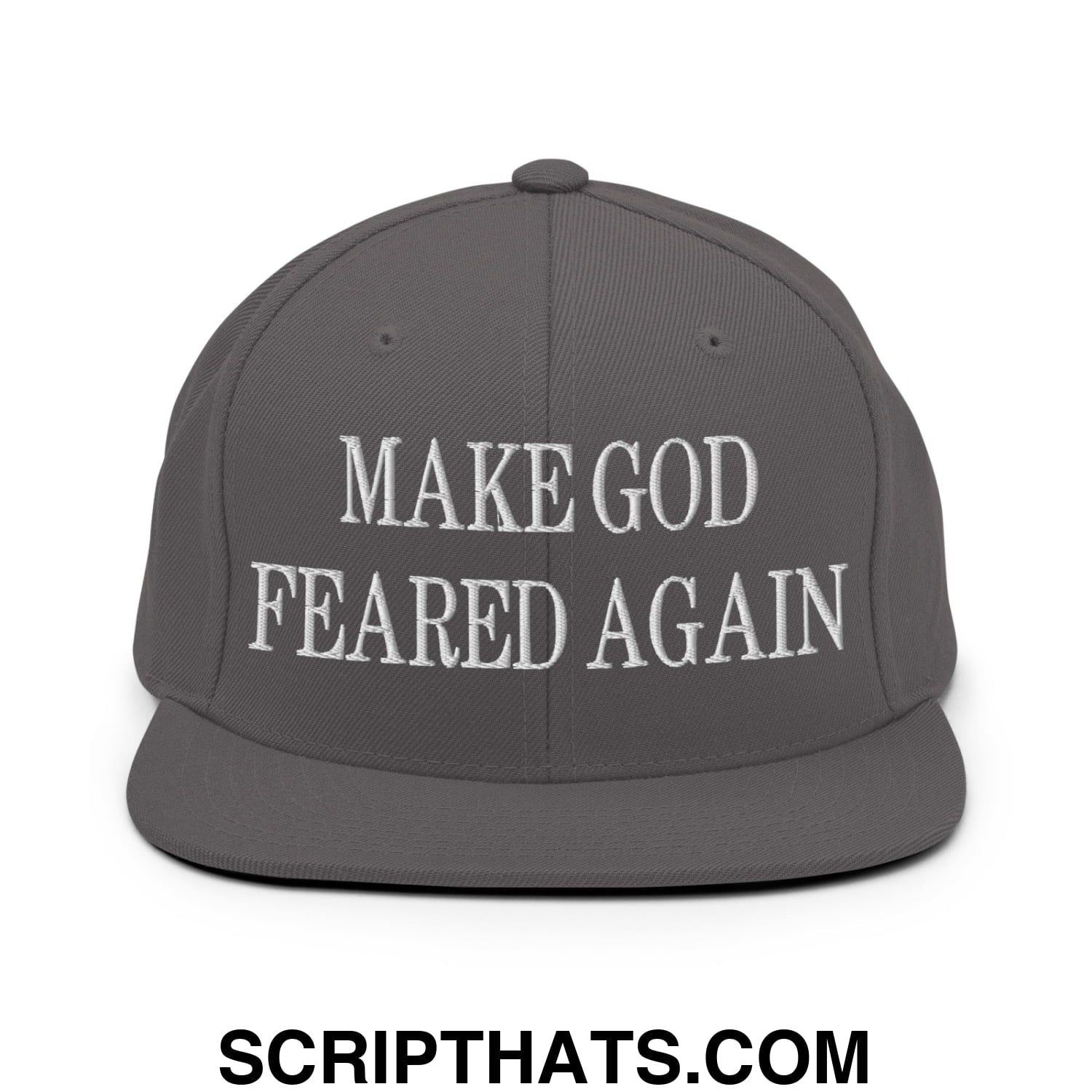 Make God Feared Again Embroidered Flat Bill Brim Snapback Hat Dark Grey