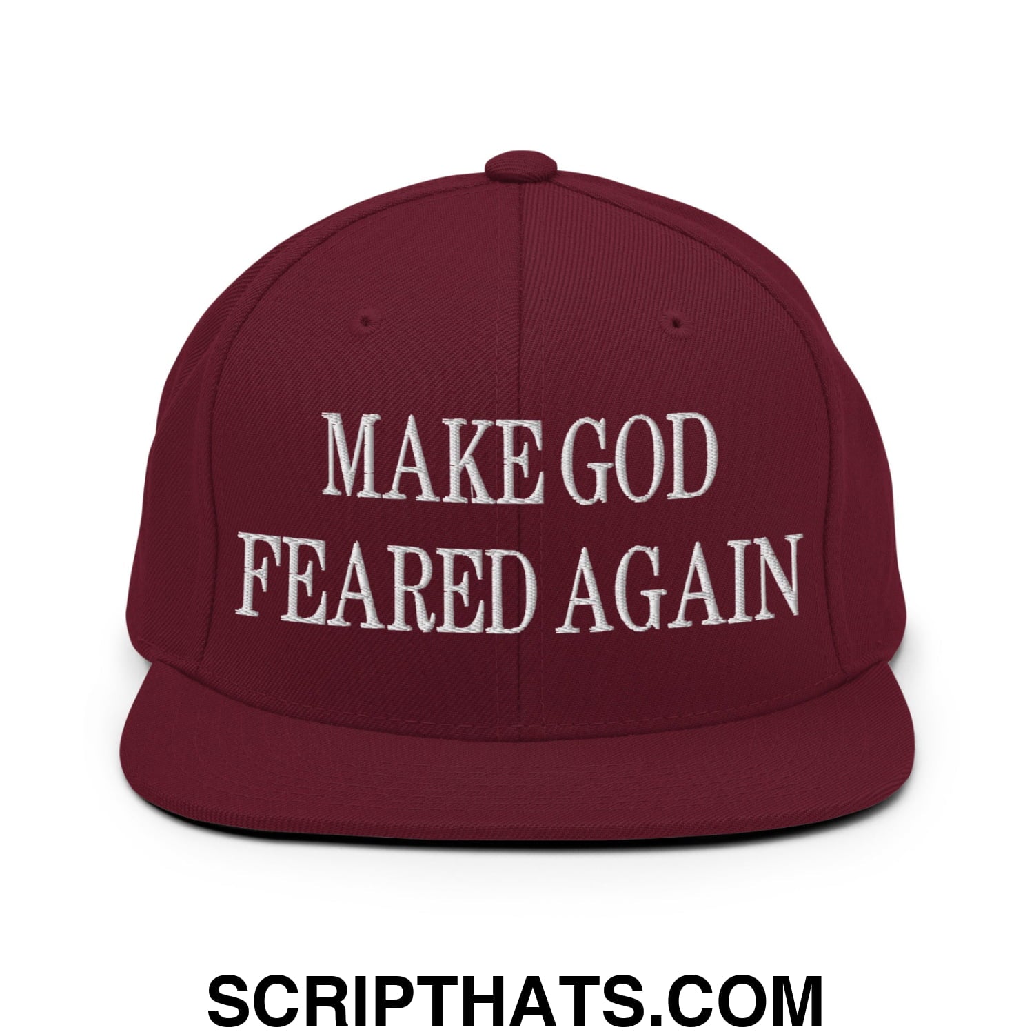 Make God Feared Again Embroidered Flat Bill Brim Snapback Hat Maroon