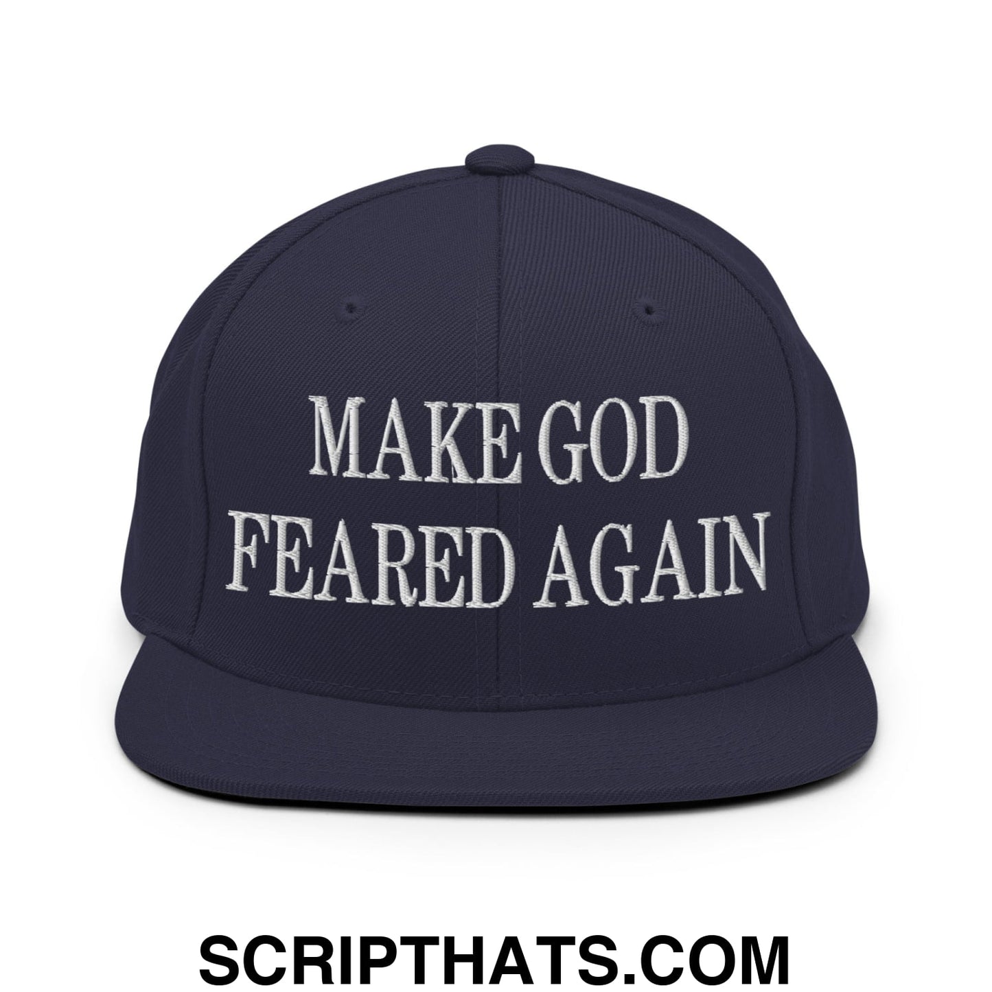 Make God Feared Again Embroidered Flat Bill Brim Snapback Hat Navy