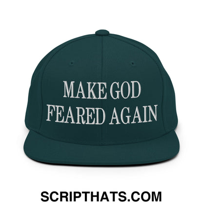 Make God Feared Again Embroidered Flat Bill Brim Snapback Hat Spruce