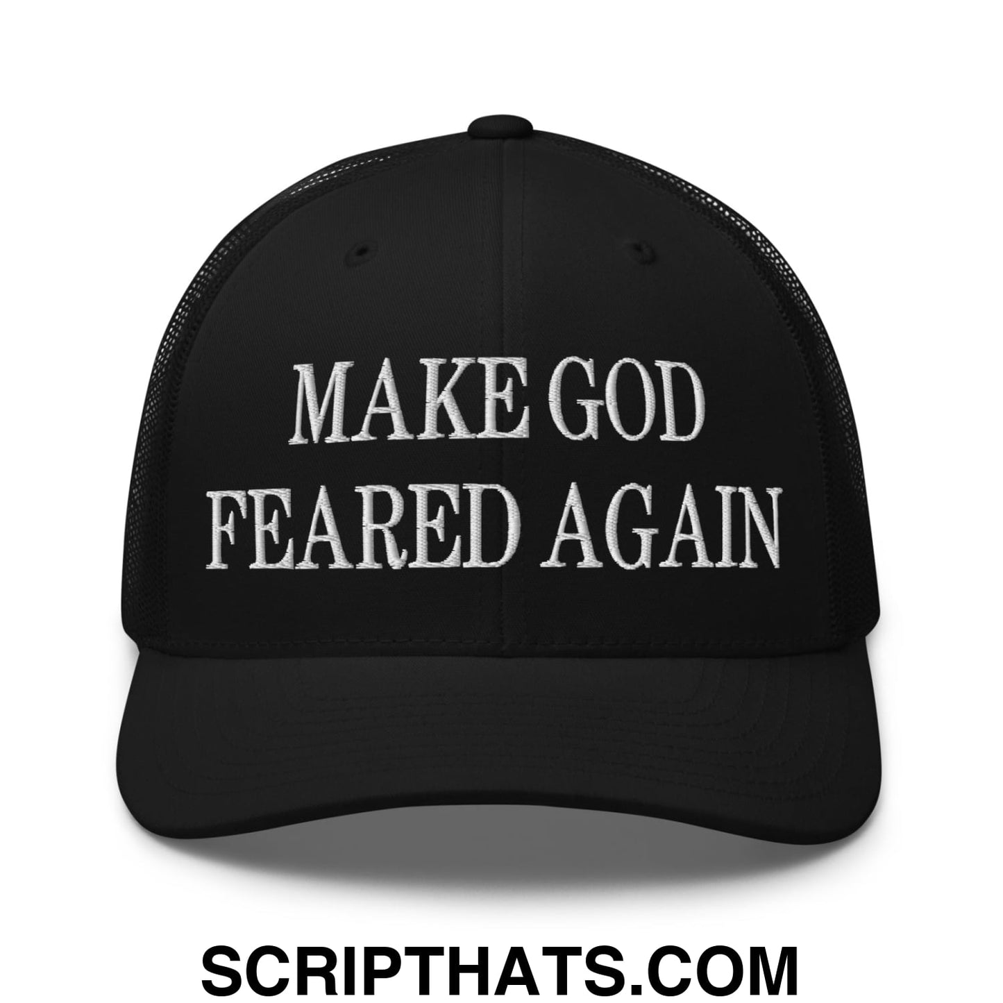 Make God Feared Again Embroidered Mesh Trucker Hat Black