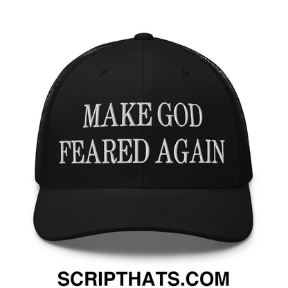 Make God Feared Again Embroidered Mesh Trucker Hat Black