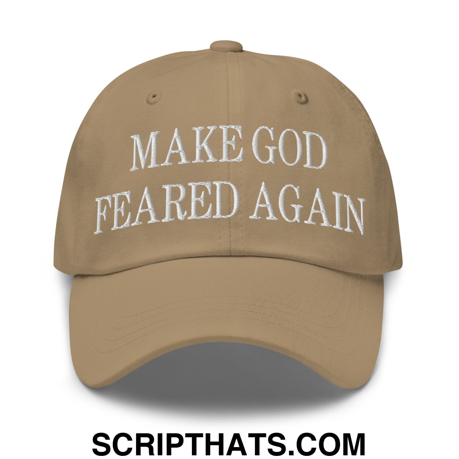 Make God Feared Again Embroidered Unstructured Dad Hat Khaki