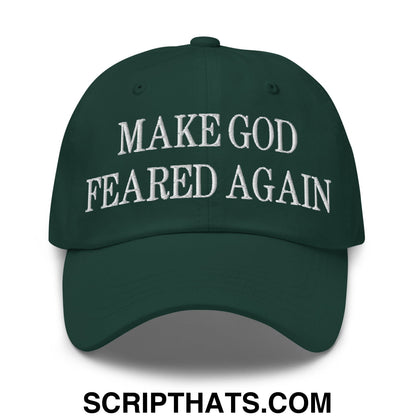Make God Feared Again Embroidered Unstructured Dad Hat Spruce