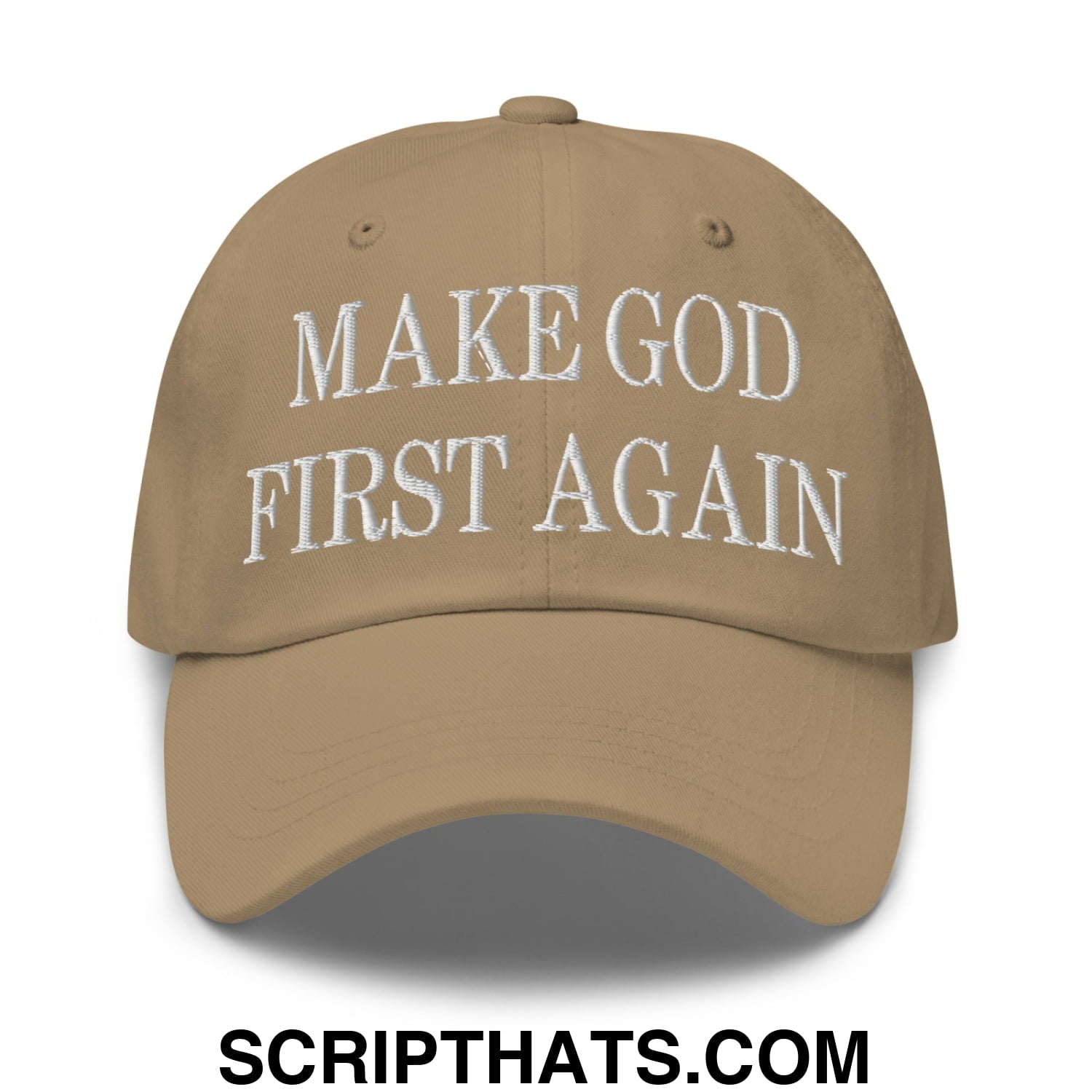Make God First Again Embroidered Dad Hat Khaki