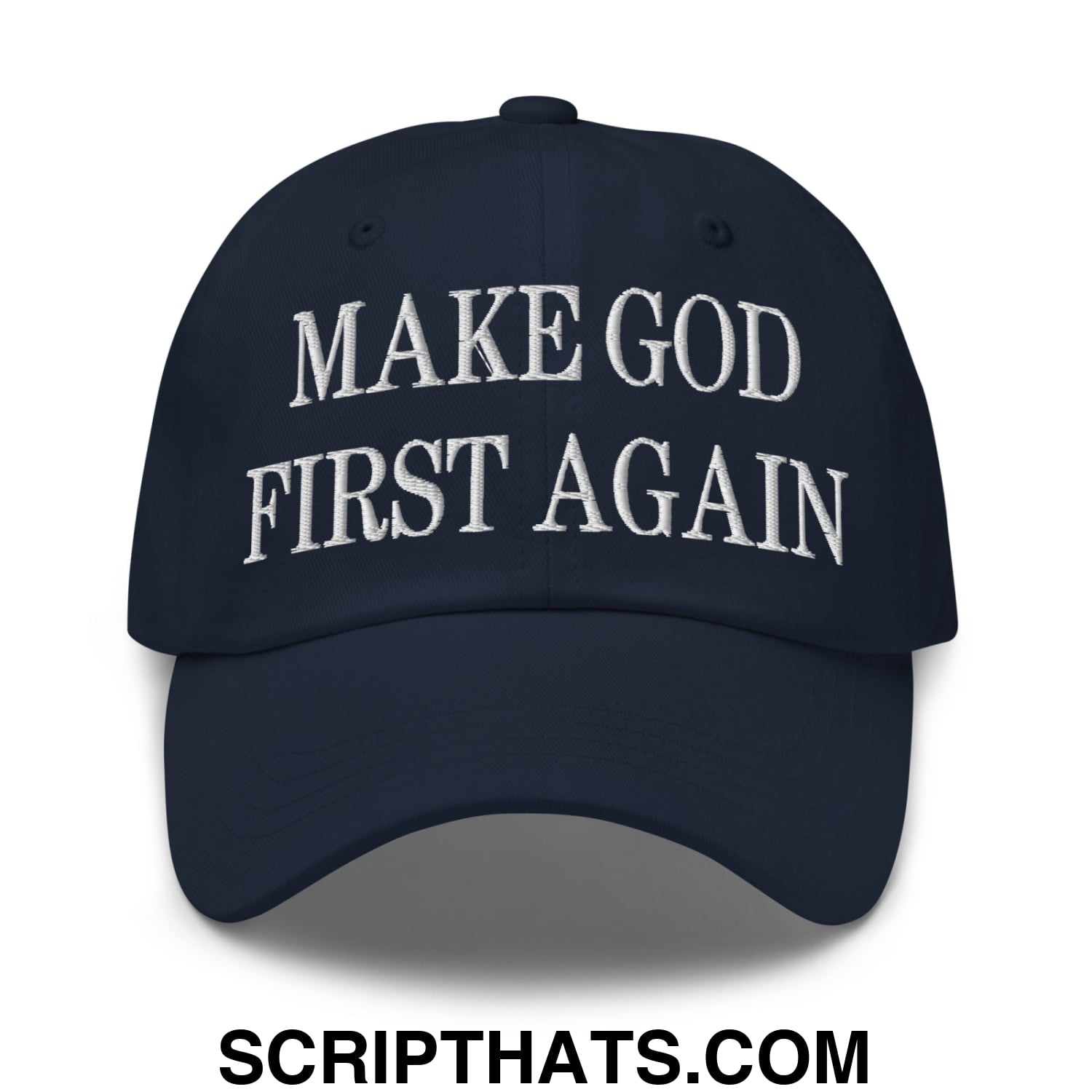 Make God First Again Embroidered Dad Hat Navy