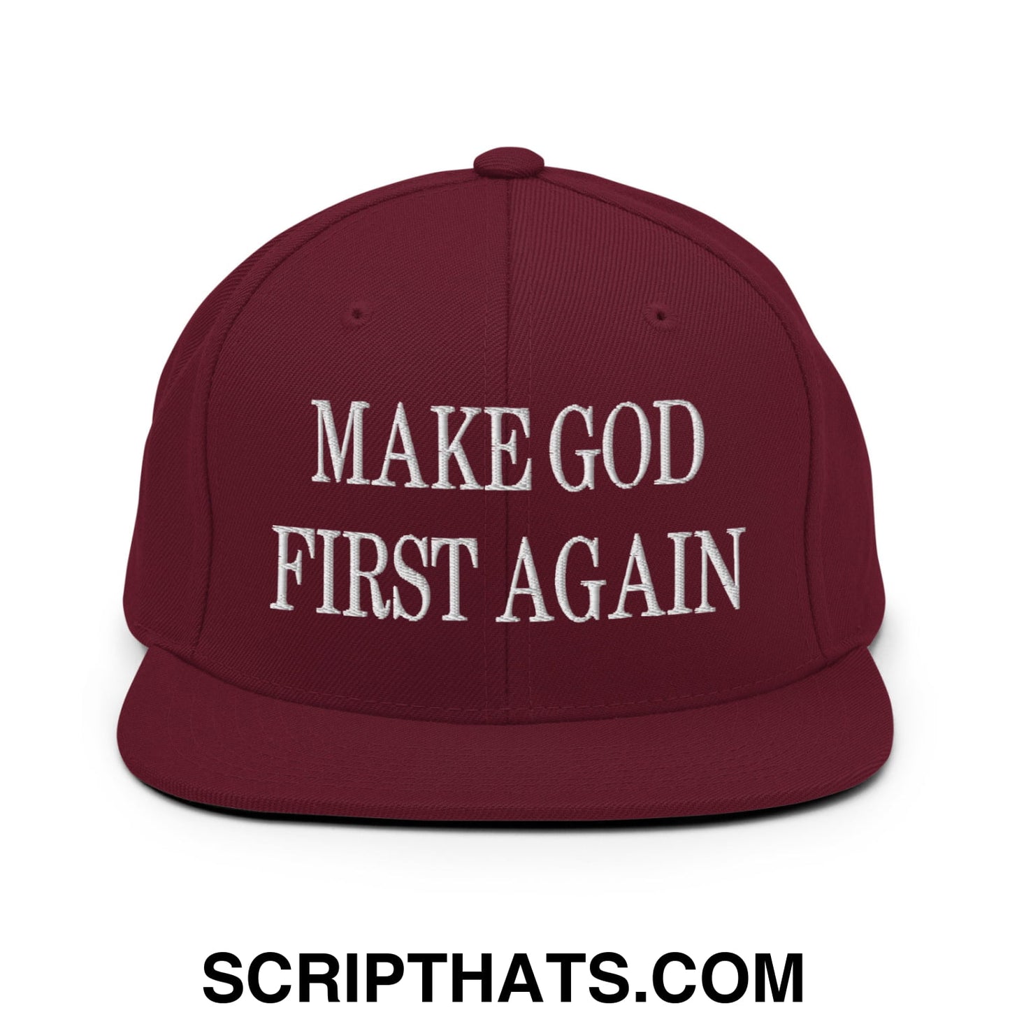 Make God First Again Embroidered Flat Bill Brim Snapback Hat Maroon