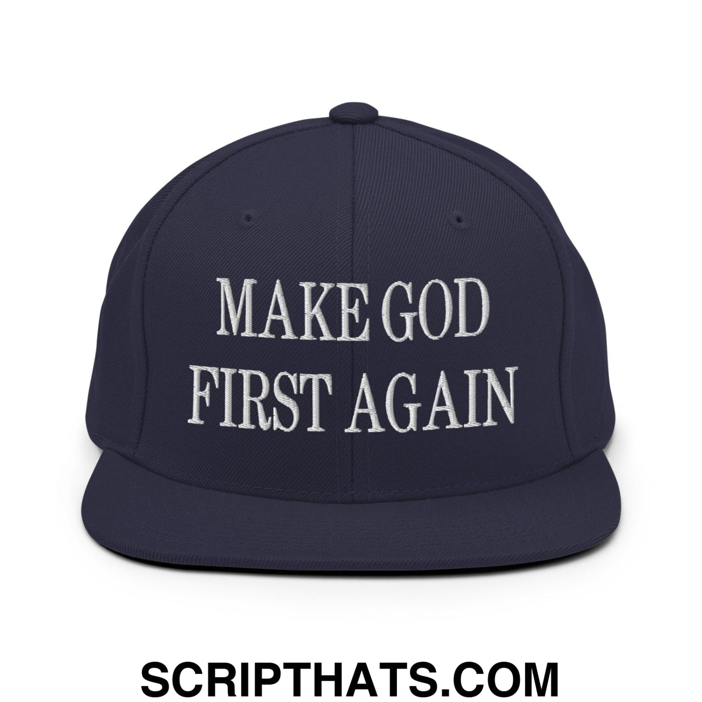Make God First Again Embroidered Flat Bill Brim Snapback Hat Navy
