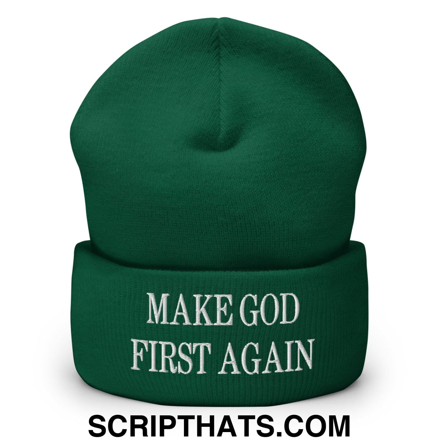 Make God First Again Embroidered Knit Cuffed Beanie Spruce