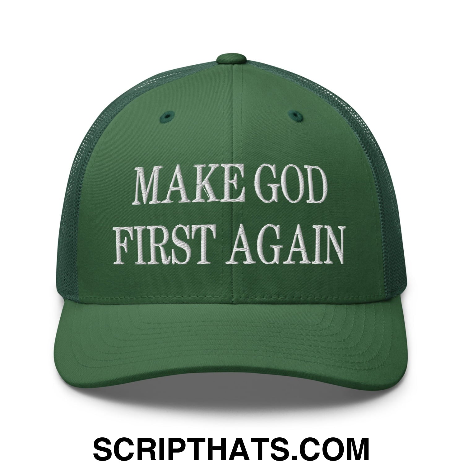 Make God First Again Embroidered Mesh Trucker Hat Evergreen