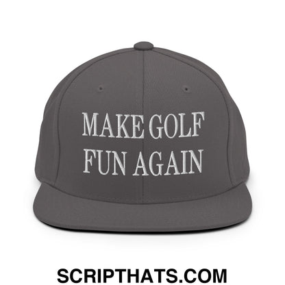 Make Golf Fun Again Embroidered Flat Bill Brim Snapback Hat Dark Grey