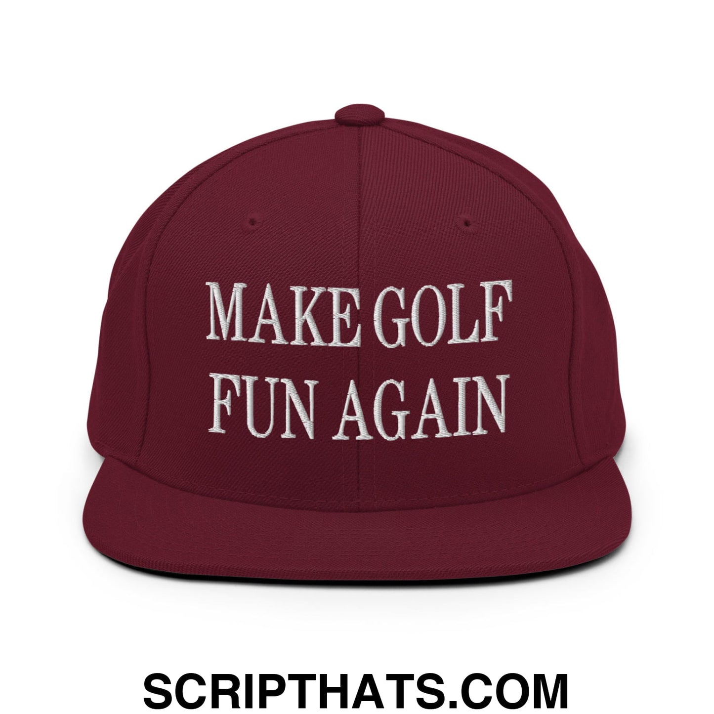 Make Golf Fun Again Embroidered Flat Bill Brim Snapback Hat Maroon