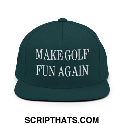 Make Golf Fun Again Embroidered Flat Bill Brim Snapback Hat Spruce
